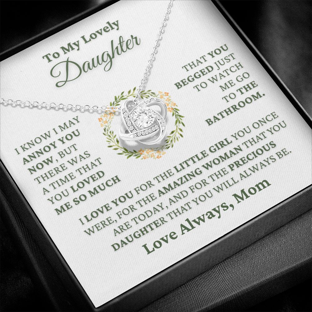 Funny Gift For Daughter "I Know I May Annoy You Now" From Mom